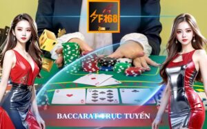 BACCARAT TRỰC TUYẾN UY TÍN TẠI F168