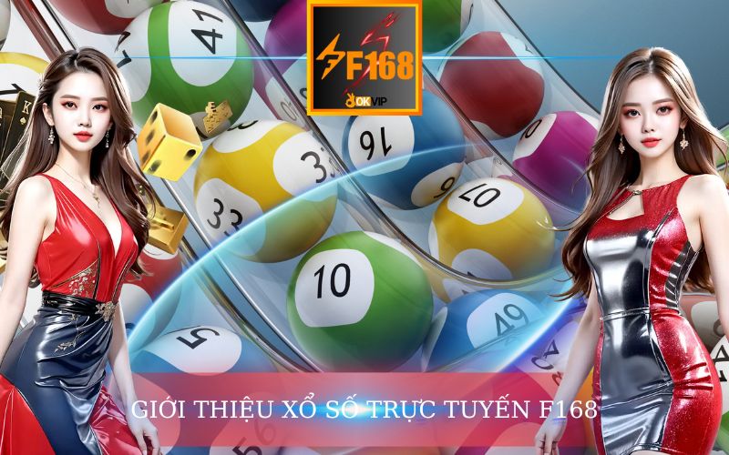 GIỚI THIỆU XỔ SỐ TRỰC TUYẾN F168