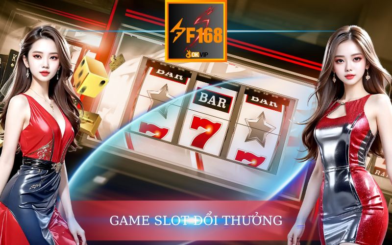 SLOT ONLINE ĐỔI THƯỞNG F168 GIAO DIỆN HẤP DÃN